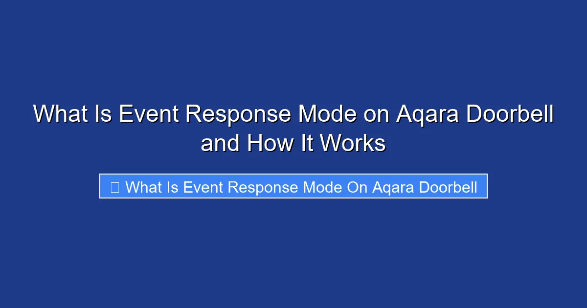 What Is Event Response Mode on Aqara Doorbell and How It Works
