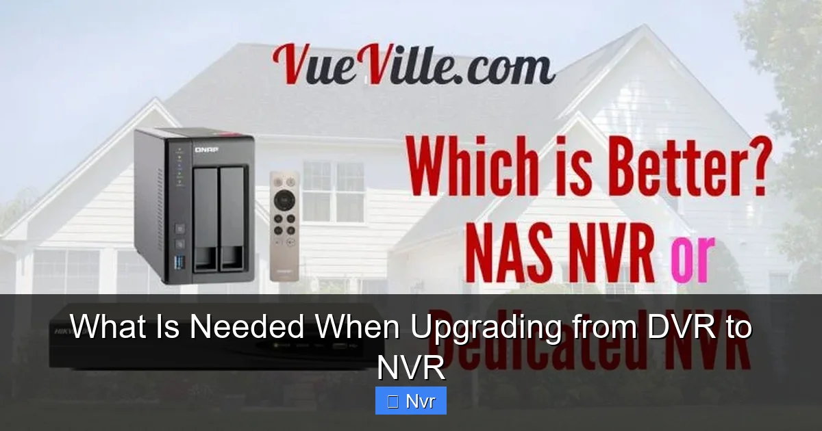 Featured image for What Is Needed When Upgrading from DVR to NVR
