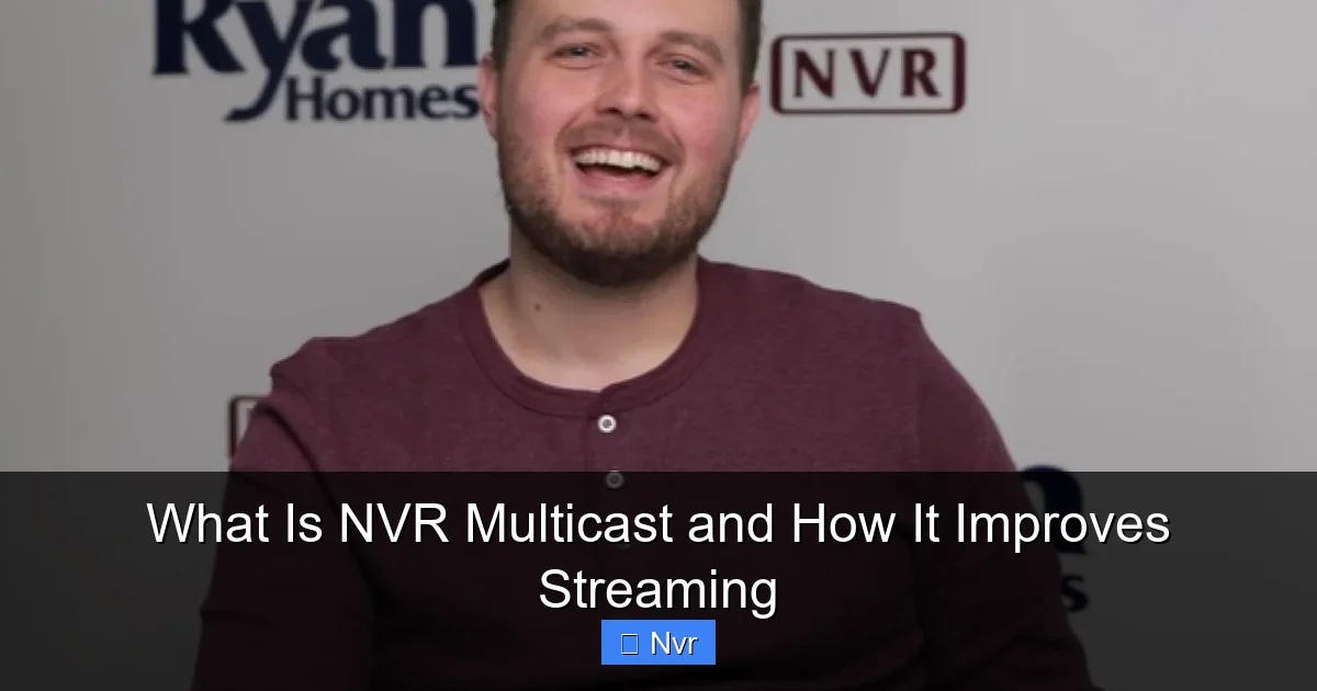 Featured image for What Is NVR Multicast and How It Improves Streaming