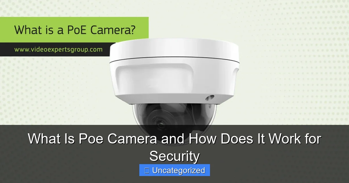 What Is Poe Camera and How Does It Work for Security