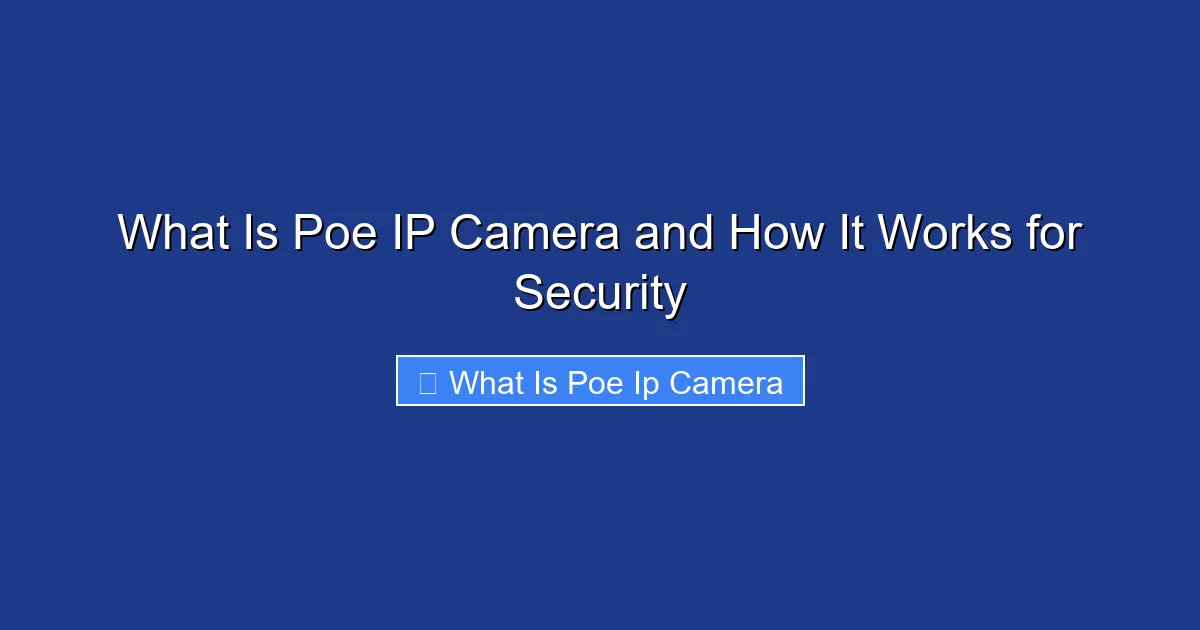 What Is Poe IP Camera and How It Works for Security