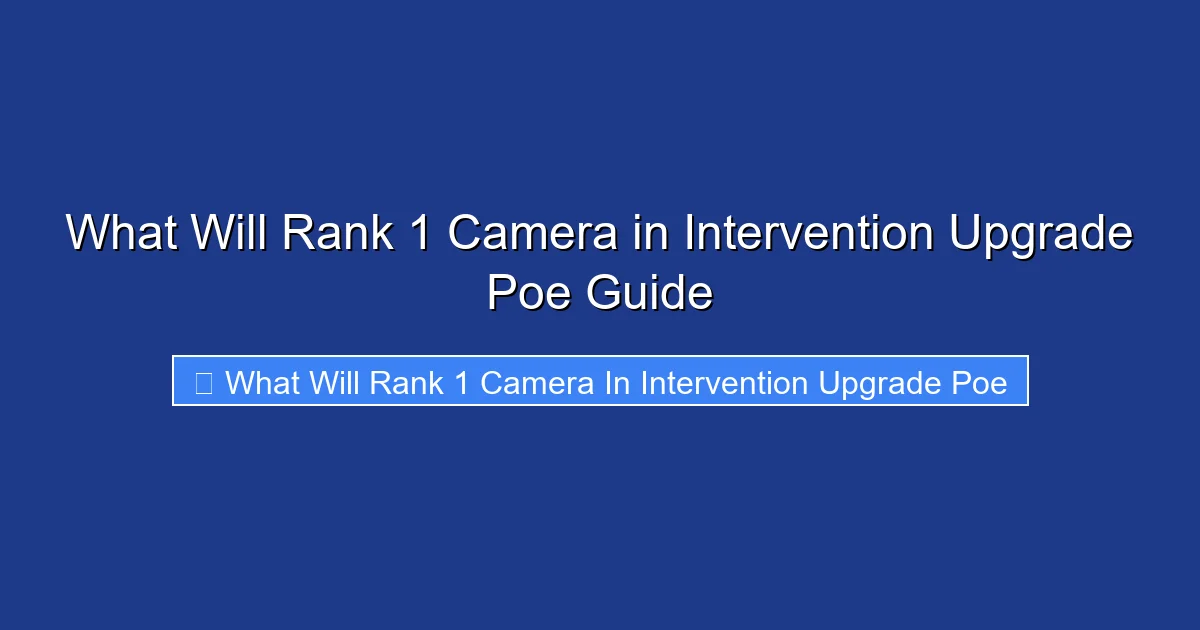 What Will Rank 1 Camera in Intervention Upgrade Poe Guide