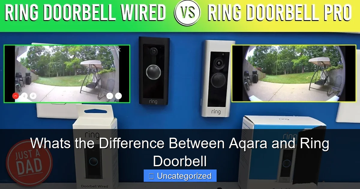 Whats the Difference Between Aqara and Ring Doorbell