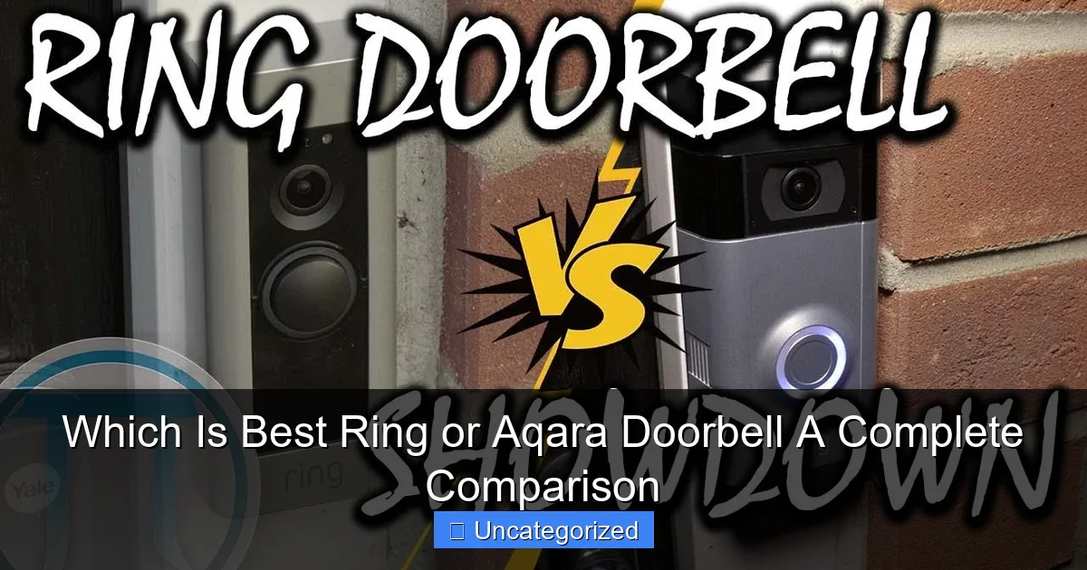 Which Is Best Ring or Aqara Doorbell A Complete Comparison