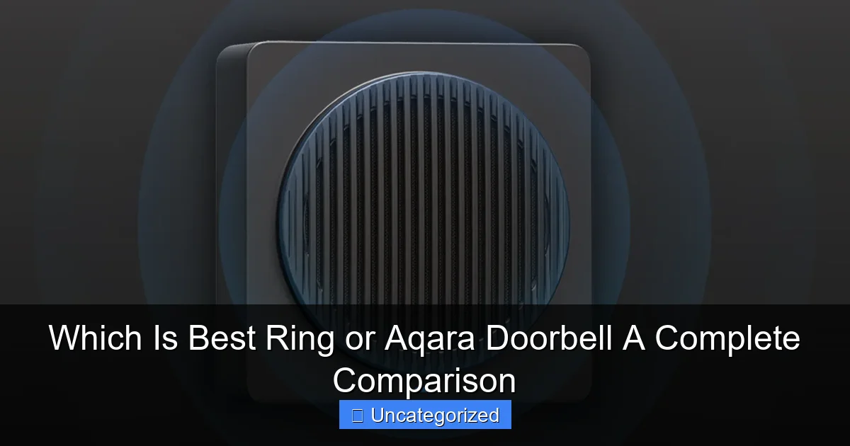 Which Is Best Ring or Aqara Doorbell A Complete Comparison