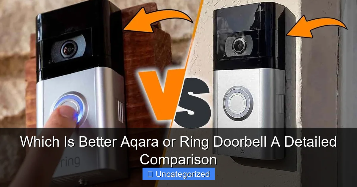 Which Is Better Aqara or Ring Doorbell A Detailed Comparison