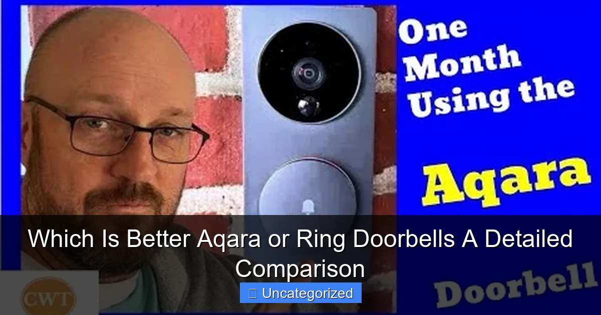 Which Is Better Aqara or Ring Doorbells A Detailed Comparison