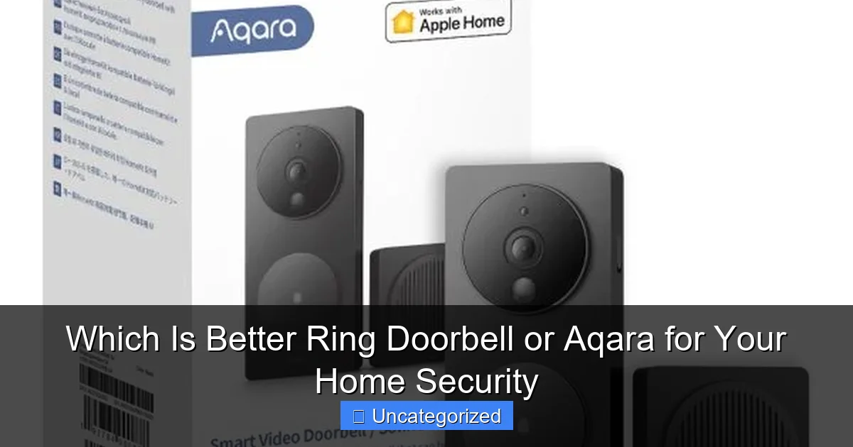 Which Is Better Ring Doorbell or Aqara for Your Home Security
