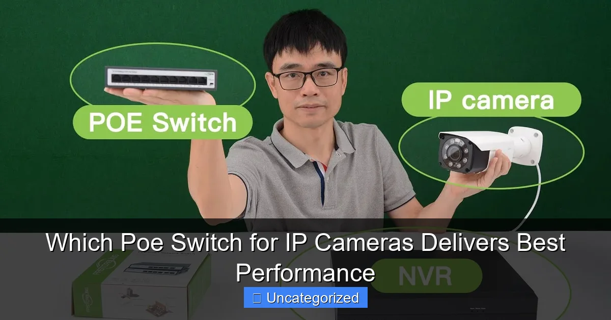 Which Poe Switch for IP Cameras Delivers Best Performance