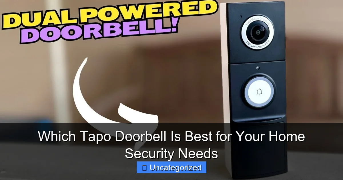 Which Tapo Doorbell Is Best for Your Home Security Needs