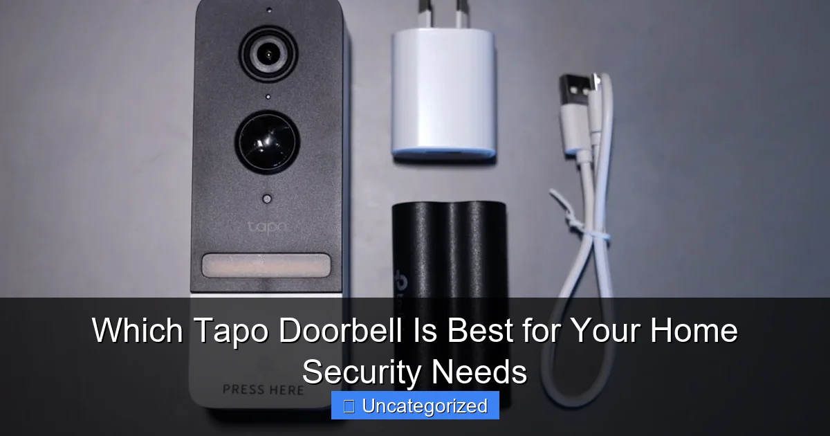 Which Tapo Doorbell Is Best for Your Home Security Needs