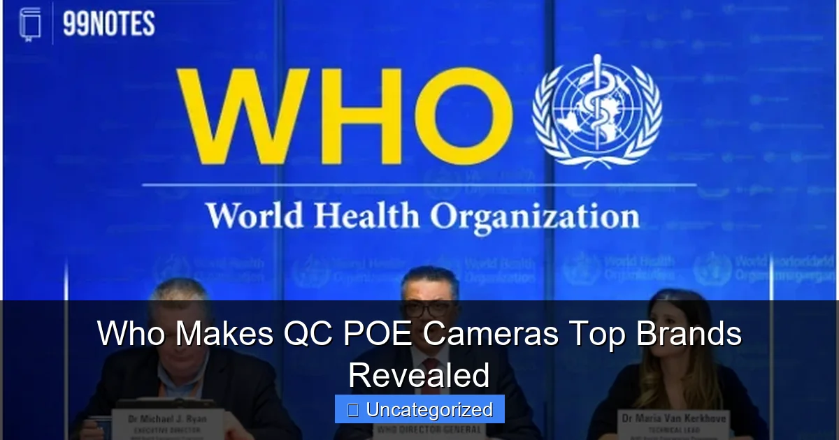Who Makes QC POE Cameras Top Brands Revealed