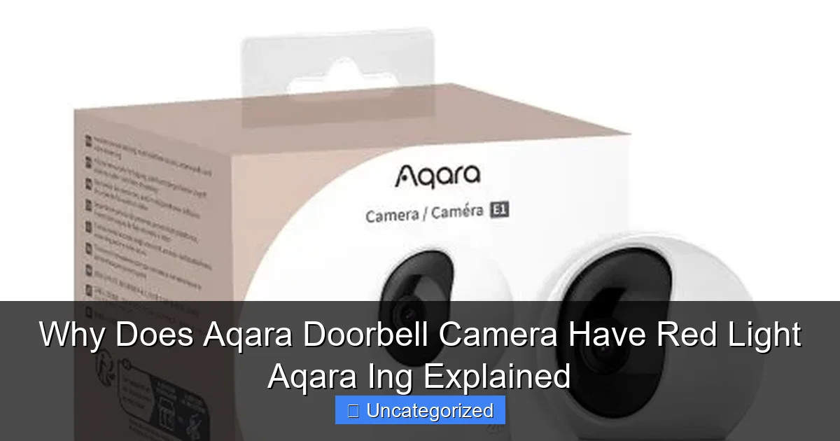 Why Does Aqara Doorbell Camera Have Red Light Aqara Ing Explained