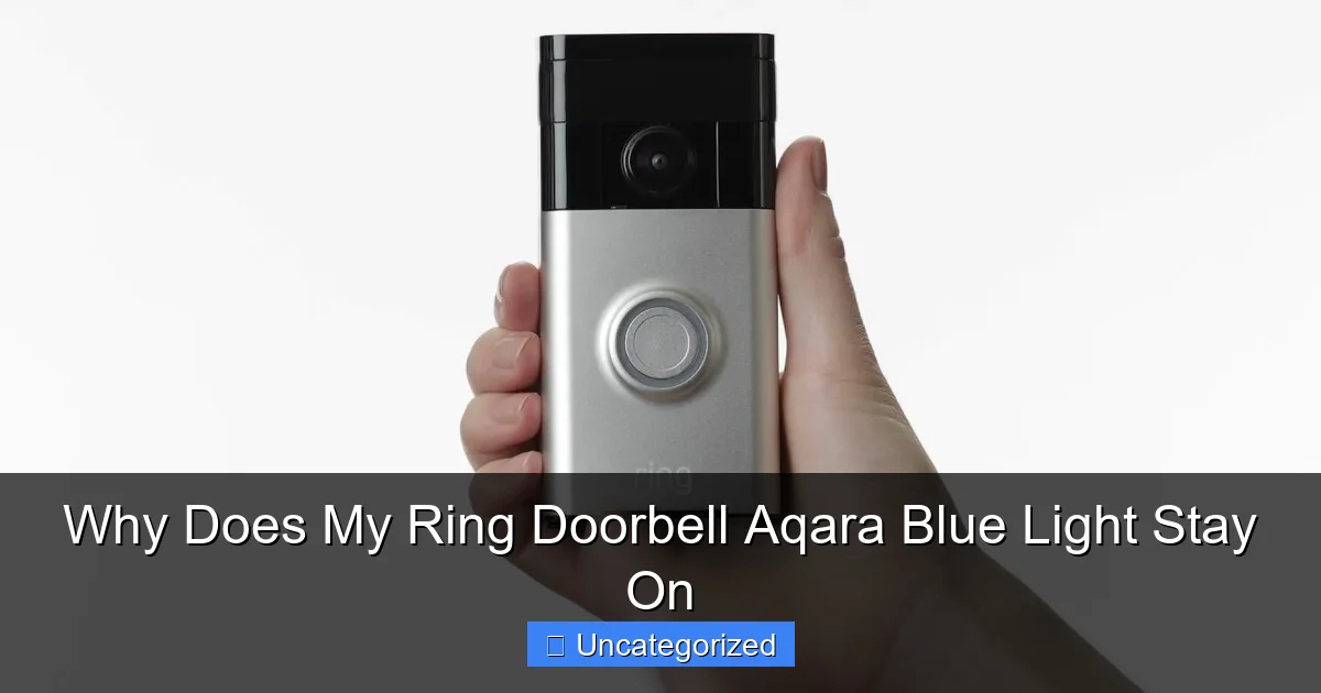 Why Does My Ring Doorbell Aqara Blue Light Stay On