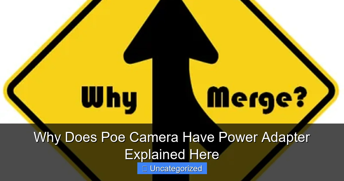 Why Does Poe Camera Have Power Adapter Explained Here