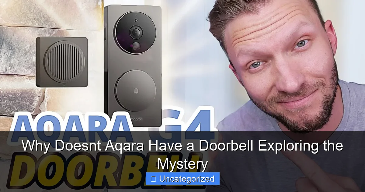 Why Doesnt Aqara Have a Doorbell Exploring the Mystery