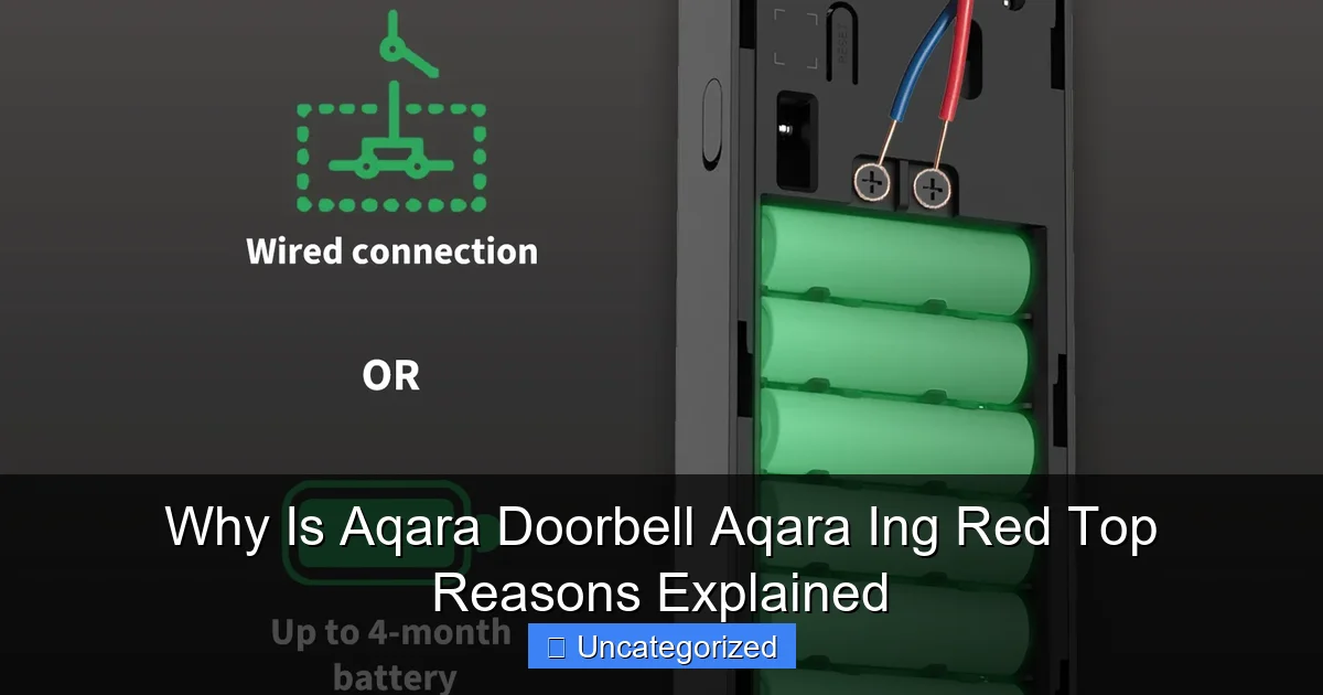 Why Is Aqara Doorbell Aqara Ing Red Top Reasons Explained
