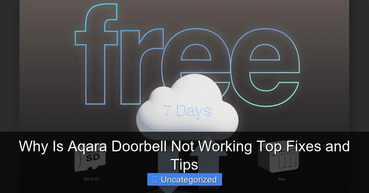 Why Is Aqara Doorbell Not Working Top Fixes and Tips