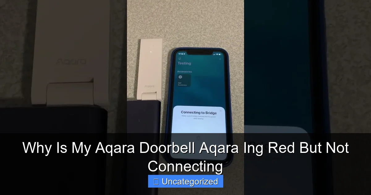 Why Is My Aqara Doorbell Aqara Ing Red But Not Connecting