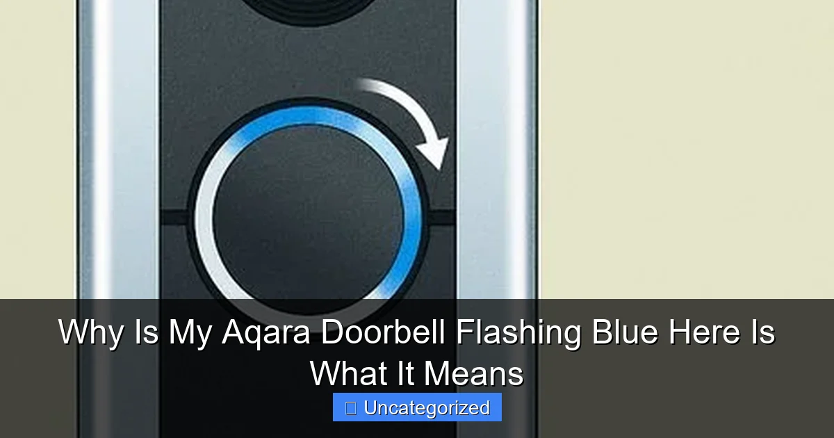 Why Is My Aqara Doorbell Flashing Blue Here Is What It Means