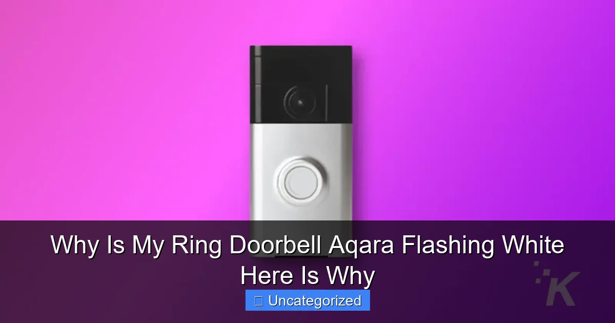 Why Is My Ring Doorbell Aqara Flashing White Here Is Why