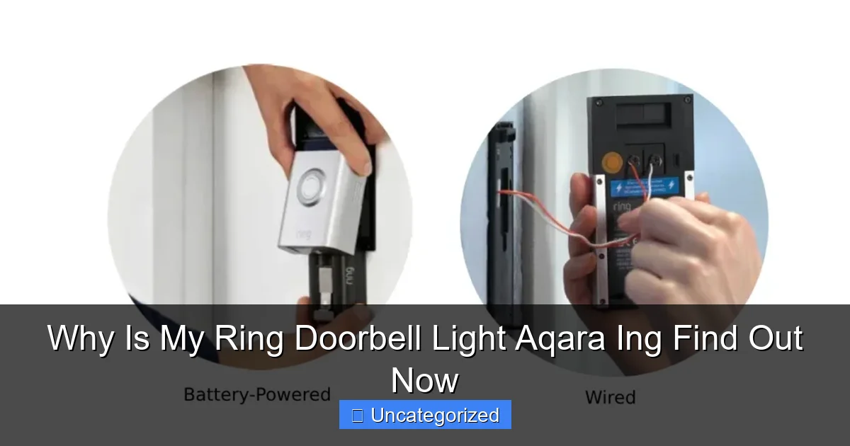 Why Is My Ring Doorbell Light Aqara Ing Find Out Now