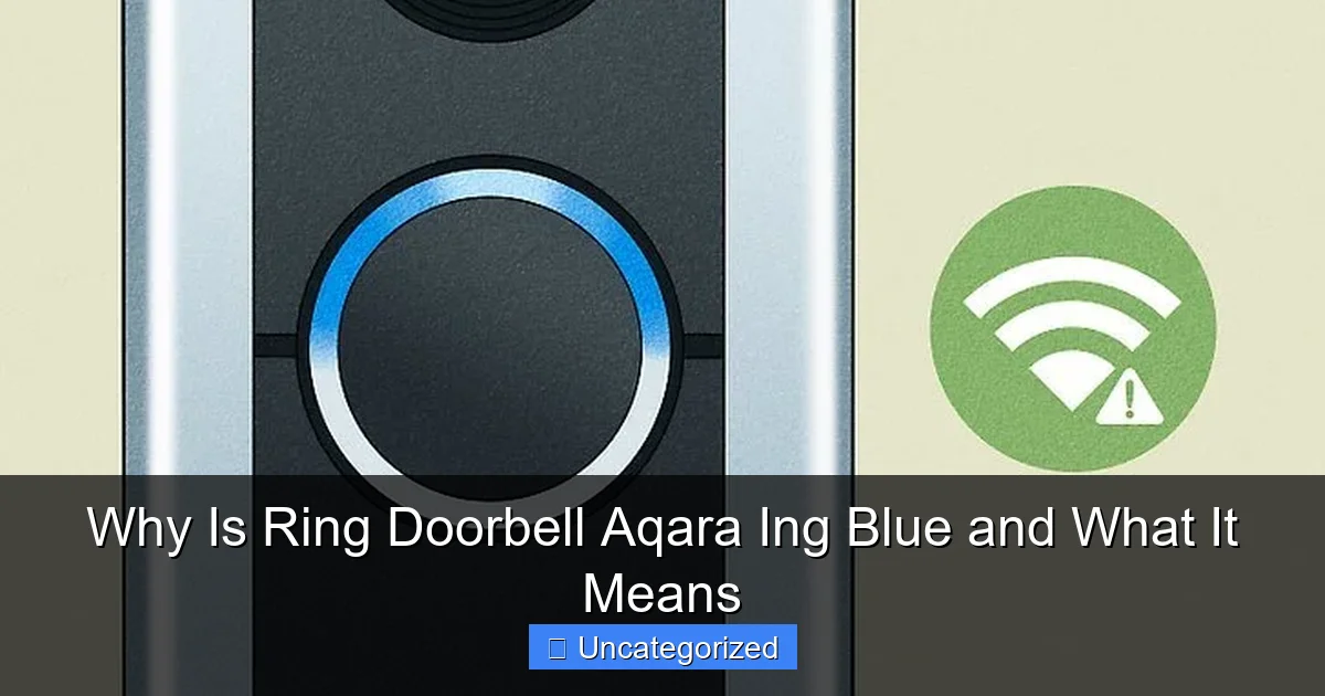 Why Is Ring Doorbell Aqara Ing Blue and What It Means