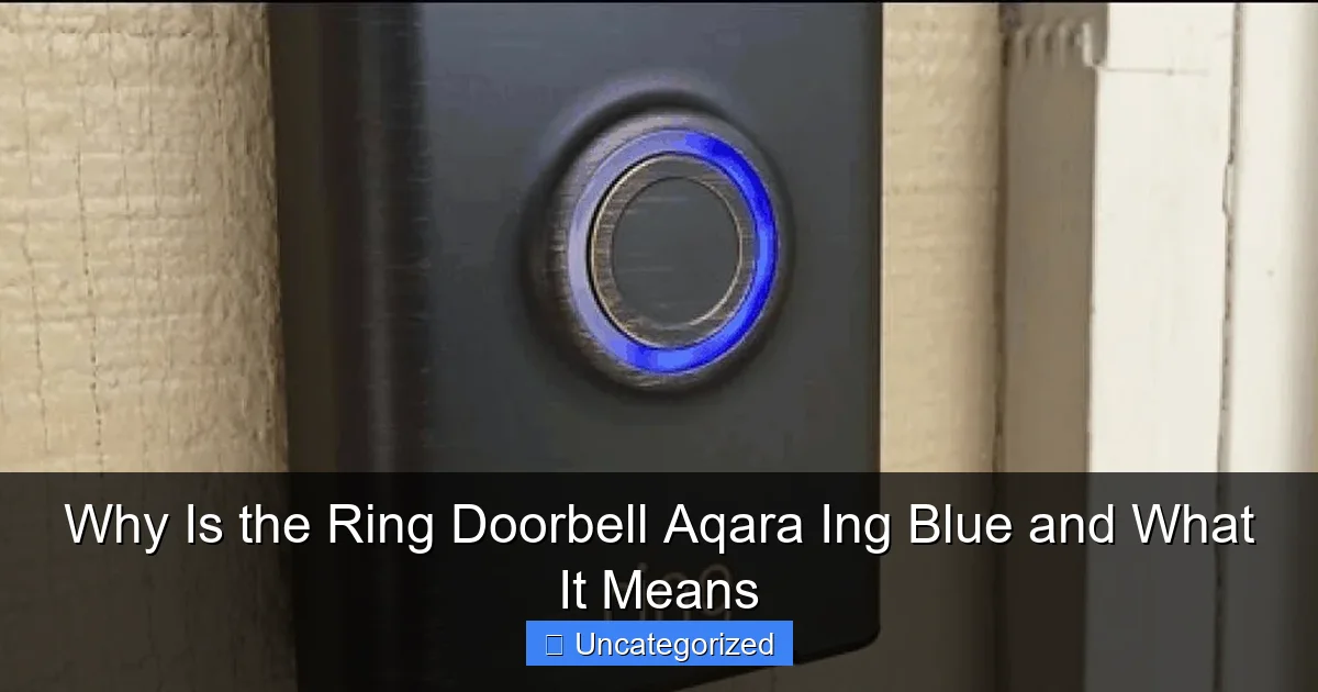 Why Is the Ring Doorbell Aqara Ing Blue and What It Means