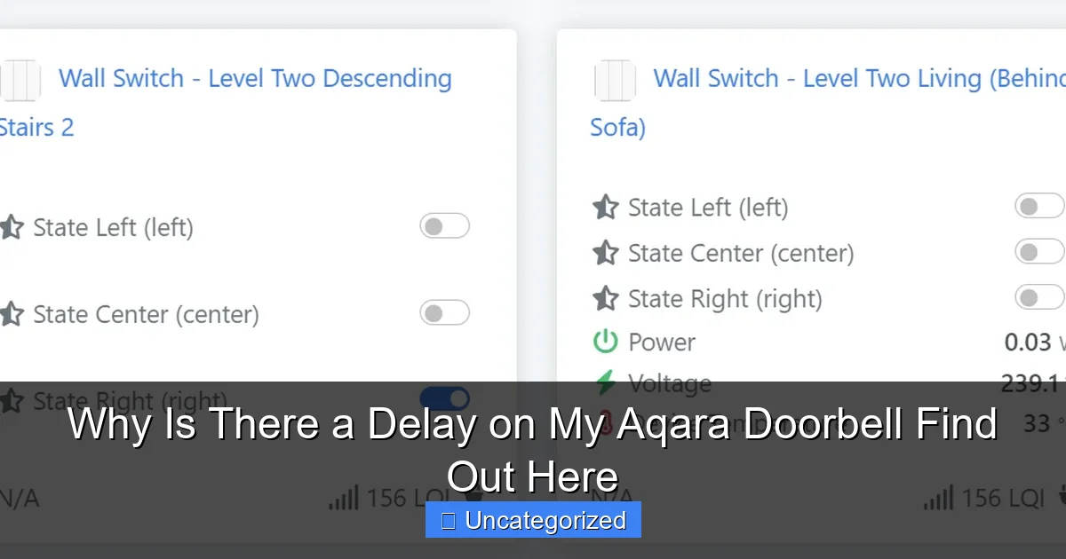 Why Is There a Delay on My Aqara Doorbell Find Out Here