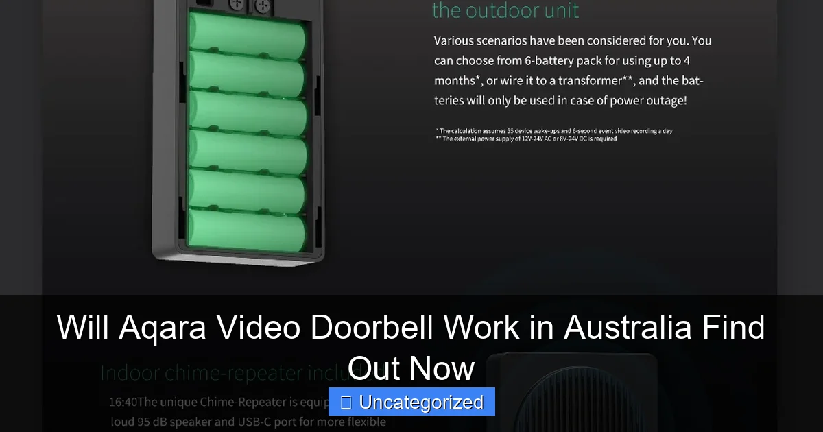 Will Aqara Video Doorbell Work in Australia Find Out Now
