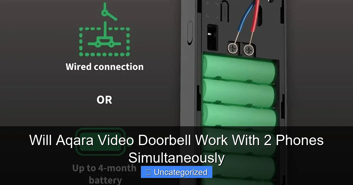 Will Aqara Video Doorbell Work With 2 Phones Simultaneously