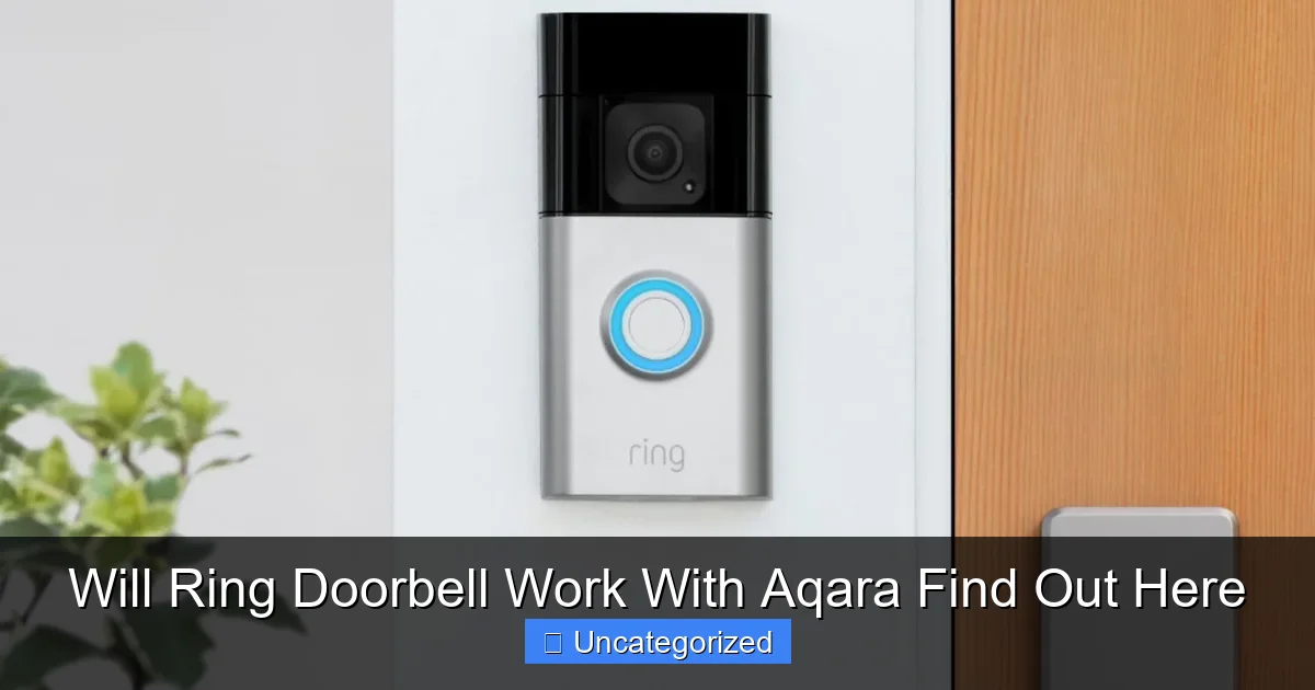 Will Ring Doorbell Work With Aqara Find Out Here