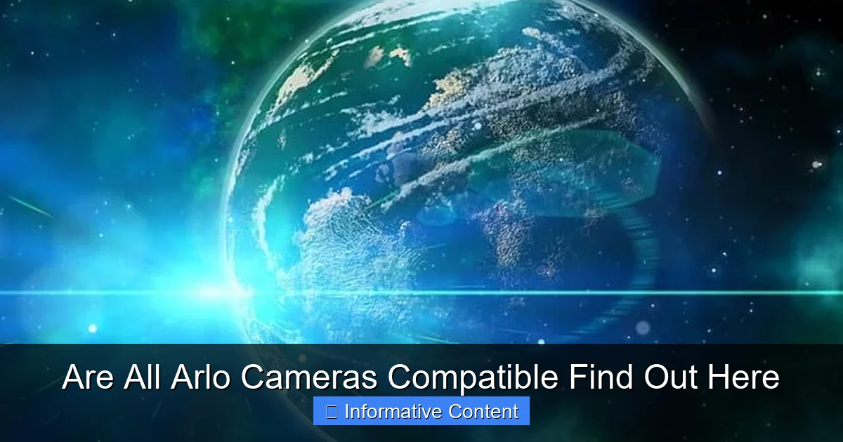 Are All Arlo Cameras Compatible Find Out Here