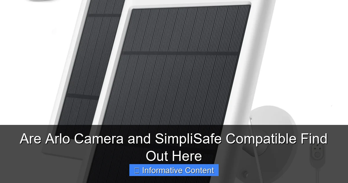 Are Arlo Camera and SimpliSafe Compatible Find Out Here