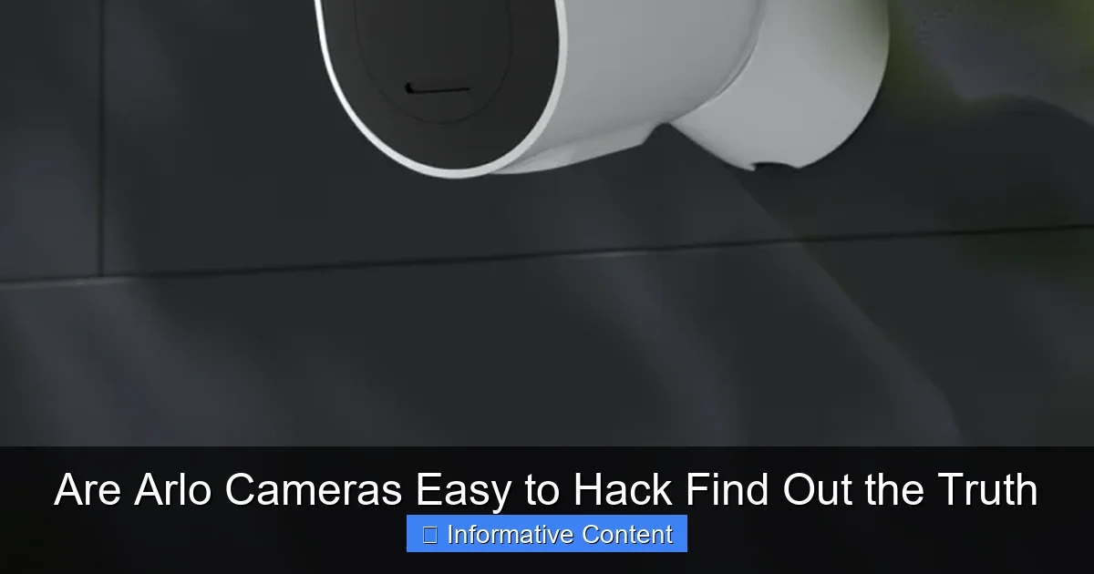 Are Arlo Cameras Easy to Hack Find Out the Truth