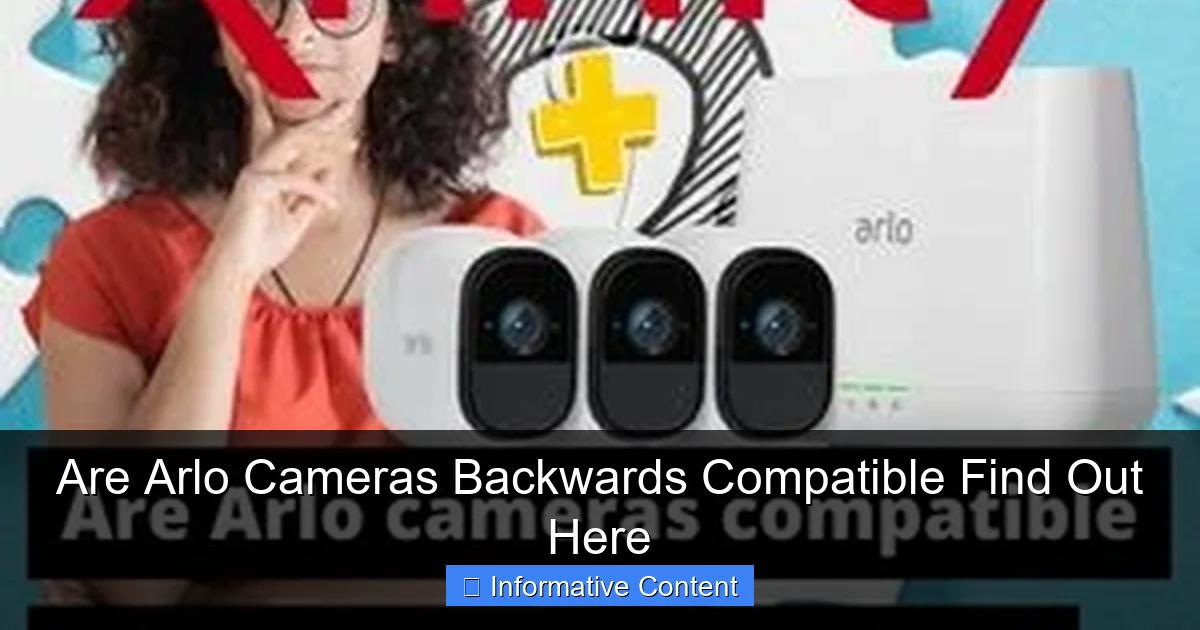 Are Arlo Cameras Backwards Compatible Find Out Here