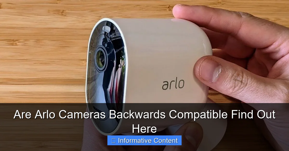 Are Arlo Cameras Backwards Compatible Find Out Here