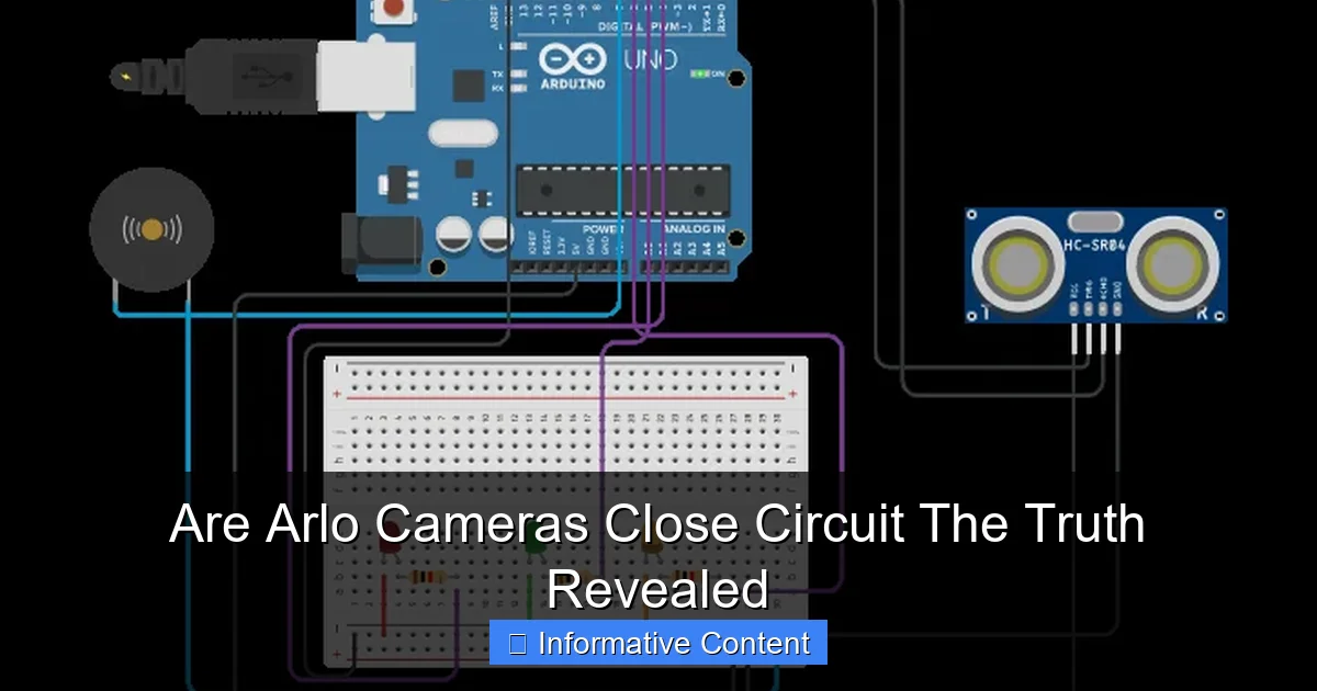 Are Arlo Cameras Close Circuit The Truth Revealed