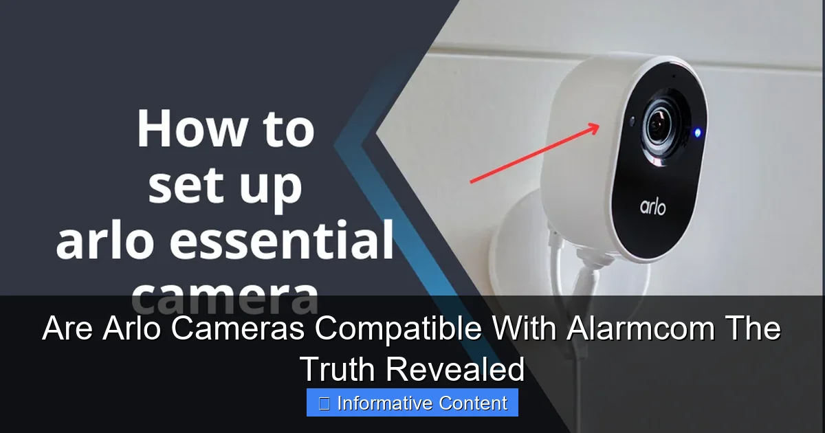 Are Arlo Cameras Compatible With Alarmcom The Truth Revealed