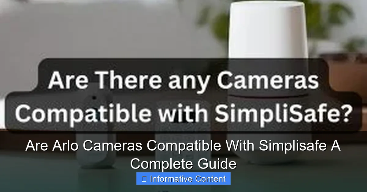 Are Arlo Cameras Compatible With Simplisafe A Complete Guide