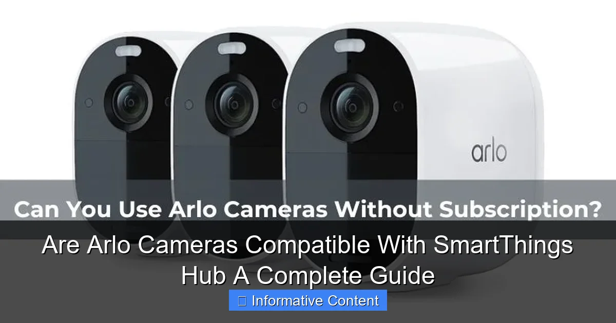 Are Arlo Cameras Compatible With SmartThings Hub A Complete Guide