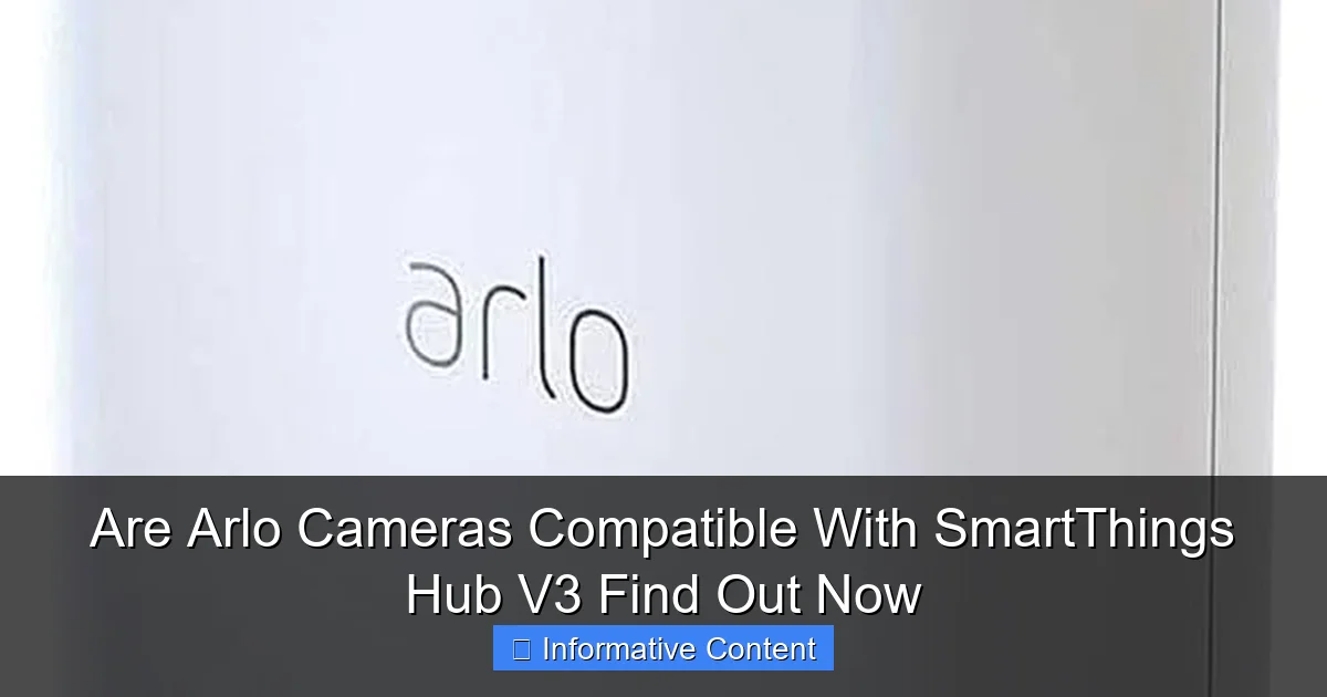 Are Arlo Cameras Compatible With SmartThings Hub V3 Find Out Now