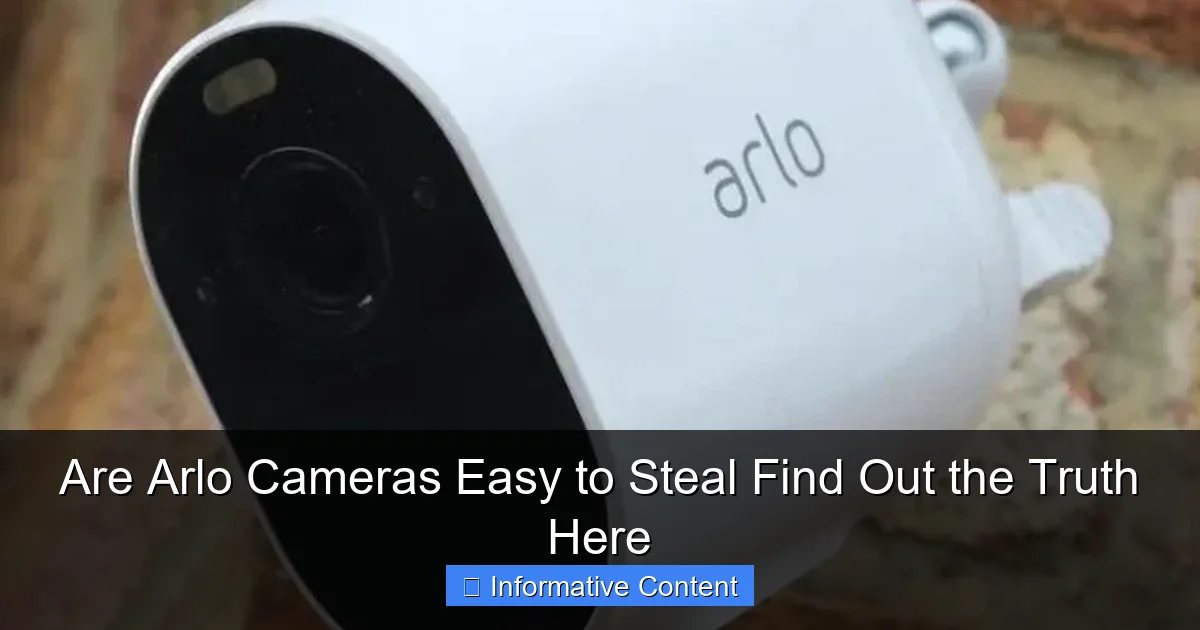 Are Arlo Cameras Easy to Steal Find Out the Truth Here
