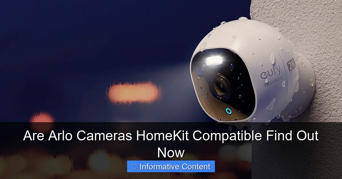 Are Arlo Cameras HomeKit Compatible Find Out Now