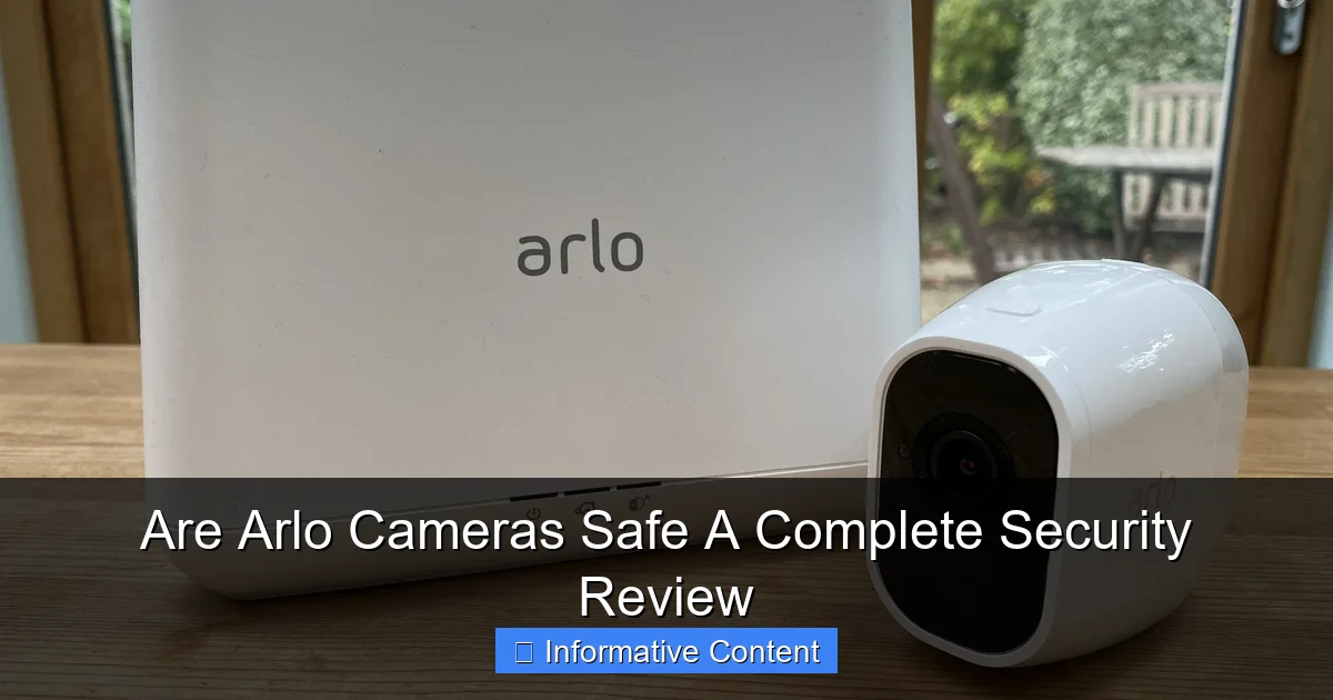Are Arlo Cameras Safe A Complete Security Review