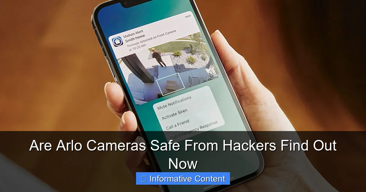 Are Arlo Cameras Safe From Hackers Find Out Now