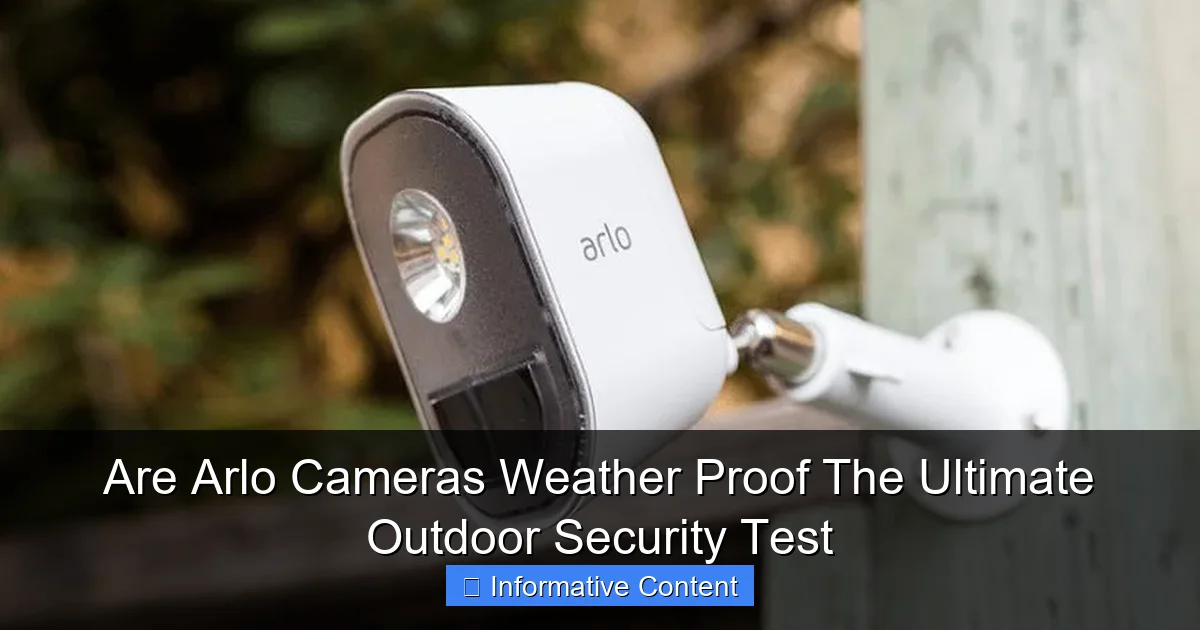 Are Arlo Cameras Weather Proof The Ultimate Outdoor Security Test