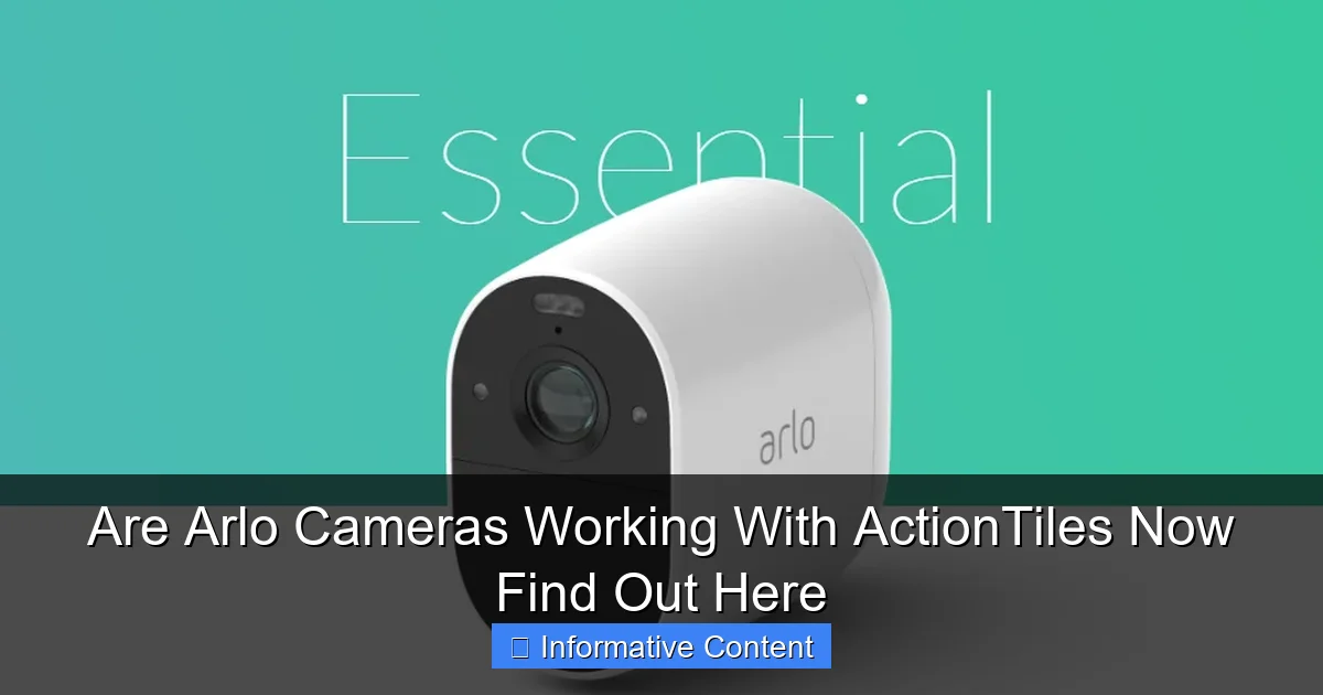 Are Arlo Cameras Working With ActionTiles Now Find Out Here