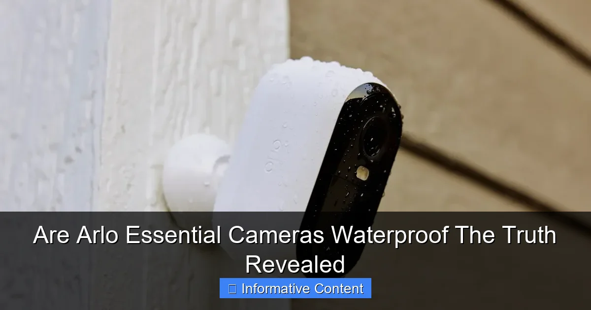Are Arlo Essential Cameras Waterproof The Truth Revealed