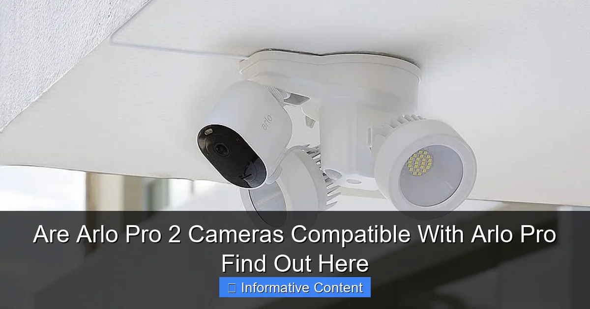 Are Arlo Pro 2 Cameras Compatible With Arlo Pro Find Out Here